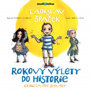 Rokovy výlety do historie - Etiketa pro školáky